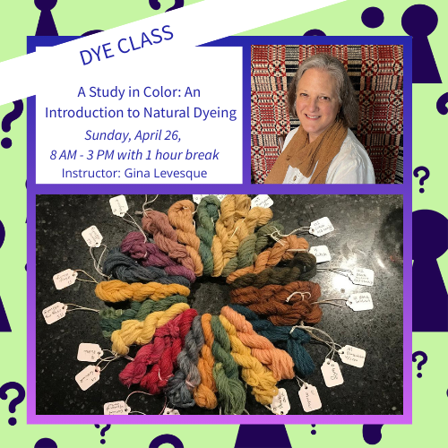 A Study in Color: An Introduction to Natural Dyeing 2026