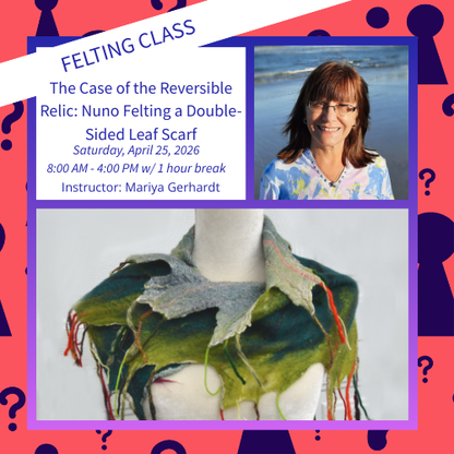 The Case of the Reversible Relic: Nuno Felting a Double-Sided Leaf Scarf 2026