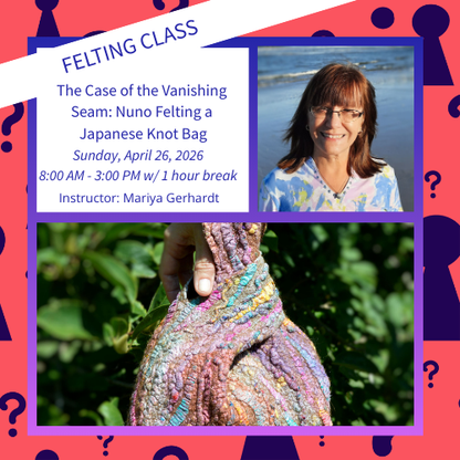 The Case of the Vanishing Seam: Nuno Felting a Japanese Knot Bag 2026
