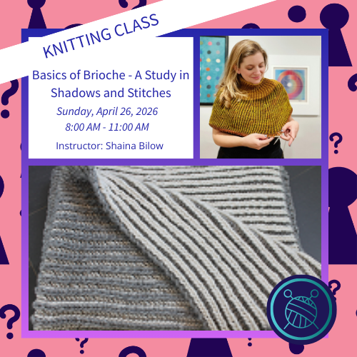 Basics of Brioche - A Study in Shadows and Stitches 2026